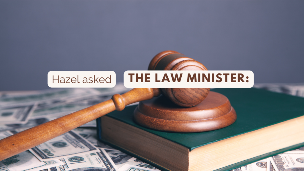 Hazel Asks the Law Minister